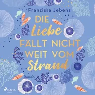 Die Liebe fällt nicht weit vom Strand