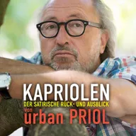 Kapriolen - Der satirische Rück- und Ausblick von Urban Priol