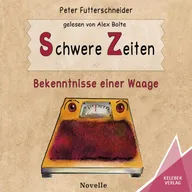 Schwere Zeiten