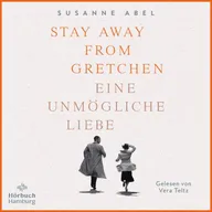 Stay away from Gretchen (Die Gretchen-Reihe 1)