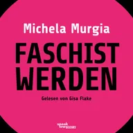 Faschist werden