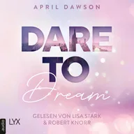 Dare to Dream - Dare-to-Trust-Trilogie, Teil 2