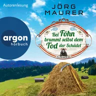 Bei Föhn brummt selbst dem Tod der Schädel