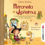 24 weihnachtliche Geschichten aus dem Apfelhaus - Petronella Apfelmus, Teil 10