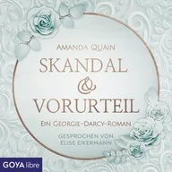Skandal & Vorurteil. Ein Georgie-Darcy-Roman