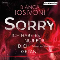 SORRY. Ich habe es nur für dich getan
