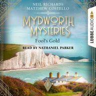 Fool's Gold - Mydworth Mysteries - A Cosy Historical Mystery Series, Episode 11