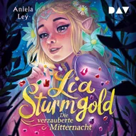 Lia Sturmgold – Teil 4: Die verzauberte Mitternacht