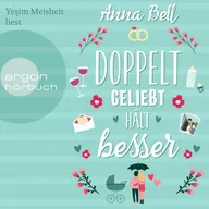 Doppelt geliebt hält besser