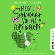 Mein Sommer voller Flips und Flops - Zuckersüße Liebesgeschichte über Freundschaft, Selbstfindung und das ganz große Herzklopfen!
