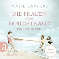 Die Frauen vom Nordstrand - Eine neue Zeit