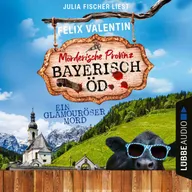 Ein glamouröser Mord - Bayerisch Öd, Folge 4