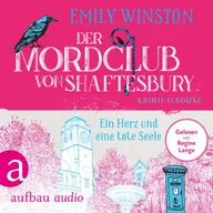 Der Mordclub von Shaftesbury - Ein Herz und eine tote Seele