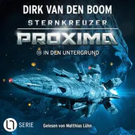 In den Untergrund - Sternkreuzer Proxima, Folge 13