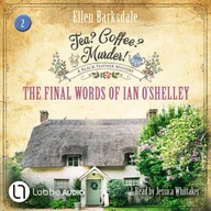 The Final Words of Ian O'Shelley - Tea? Coffee? Murder!, Episode 2