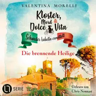 Die brennende Heilige - Kloster, Mord und Dolce Vita - Schwester Isabella ermittelt, Folge 19