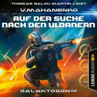 Auf der Suche nach den Uldanern - Galaktogon, Teil 2