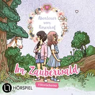 Folge 2: Im Zauberwald - Abenteuer vom Rosenhof