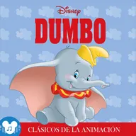 Los clásicos de la animación: Dumbo