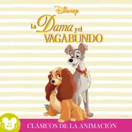 Los clásicos de la animación: La Dama y el Vagabundo