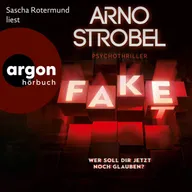 Fake - Wer soll dir jetzt noch glauben?