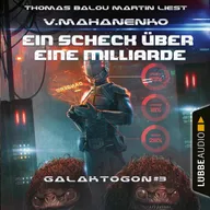 Ein Scheck über eine Milliarde - Galaktogon, Teil 3
