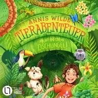 Annis wilde Tierabenteuer - Auf in den Dschungel!