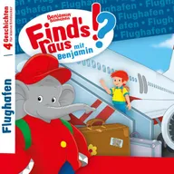 Find's raus mit Benjamin, Folge 10: Flughafen