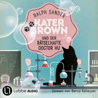 Kater Brown und der rätselhafte Doctor Hu - Ein Kater Brown-Krimi, Teil 11