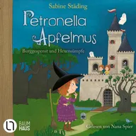 Burggespenst und Hexensümpfe - Petronella Apfelmus, Teil 11