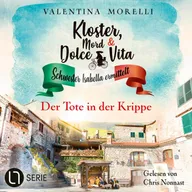 Der Tote in der Krippe - Kloster, Mord und Dolce Vita - Schwester Isabella ermittelt, Folge 21