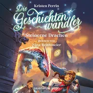 Die Geschichtenwandler - Steinerne Drachen