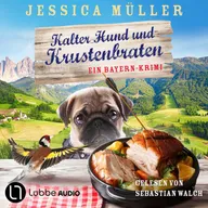 Kalter Hund und Krustenbraten - Hauptkommissar Hirschberg, Teil 7