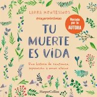 Tu muerte es vida