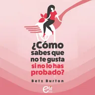 Cómo sabes que no te gusta si no lo has probado
