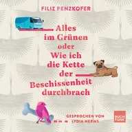 Alles im Grünen oder Wie ich die Kette der Beschissenheit durchbrach