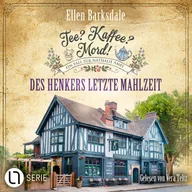 Des Henkers letzte Mahlzeit - Nathalie Ames ermittelt - Tee? Kaffee? Mord!, Folge 28