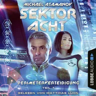 Sektor Acht - Perimeterverteidigung, Teil 1