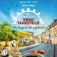 Wer baggert, lebt gefährlich - Die kleine Krimi-Tankstelle, Folge 6