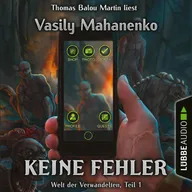 Keine Fehler - Welt der Verwandelten, Teil 1