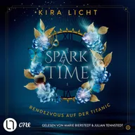 Rendezvous auf der Titanic - A Spark of Time, Teil 1