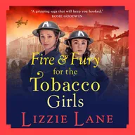 Fire and Fury for the Tobacco Girls