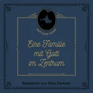 Eine Familie mit Gott im Zentrum