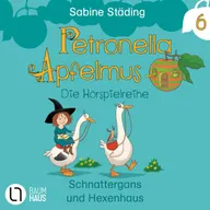 Teil 6: Schnattergans und Hexenhaus