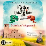 Mord am Wegesrand - Kloster, Mord und Dolce Vita - Schwester Isabella ermittelt, Folge 24