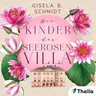 Die Kinder der Seerosenvilla