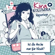 Kira Kolumna Reportage, Ist die Arche nur für Noah?
