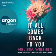 It all comes back to you - Kann die wahre Liebe jede Lüge verzeihen?