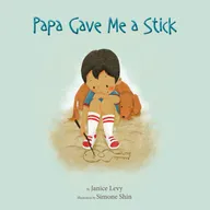 Papa Gave Me a Stick