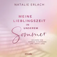 Meine Lieblingszeit in unserem Sommer